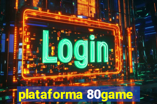 plataforma 80game